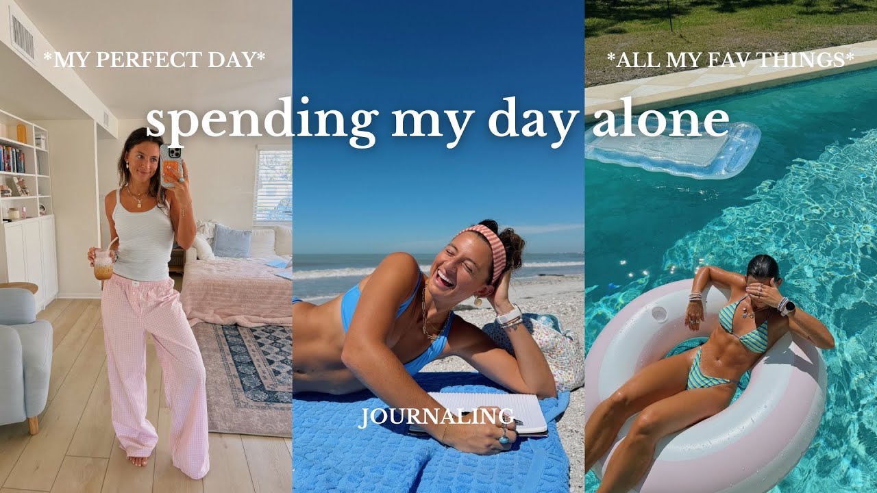 spend the day *alone* with me: doing all my fav things
