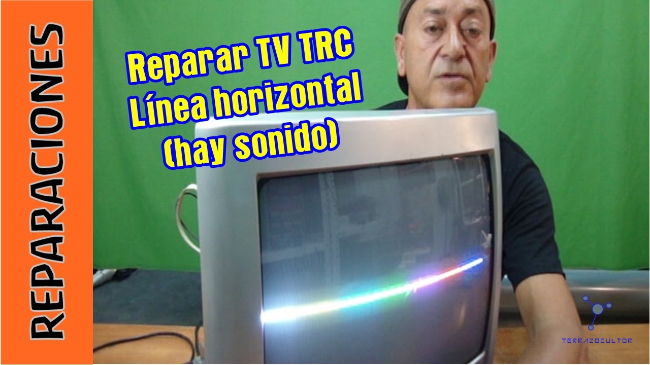 Reparar TV TRC  Linea horizontal. Sin barrido-deflexión vertical