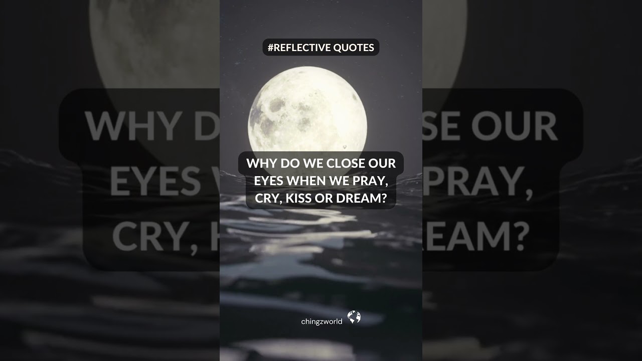 Why do we close our eyes when.... #shorts #philosophy #reflective #quote #subscribe