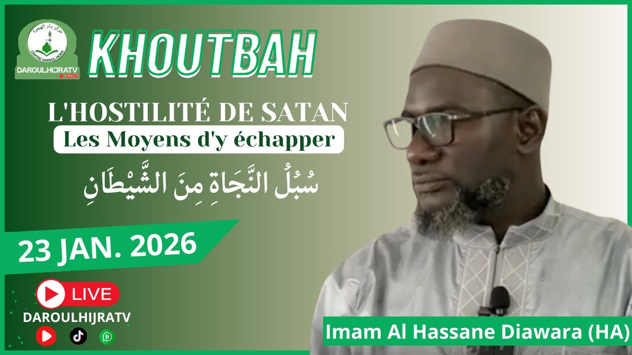 Khoutbah : Imam Al Hassane Diawara _ Les moyens d'échapper aux hostilités de satan
