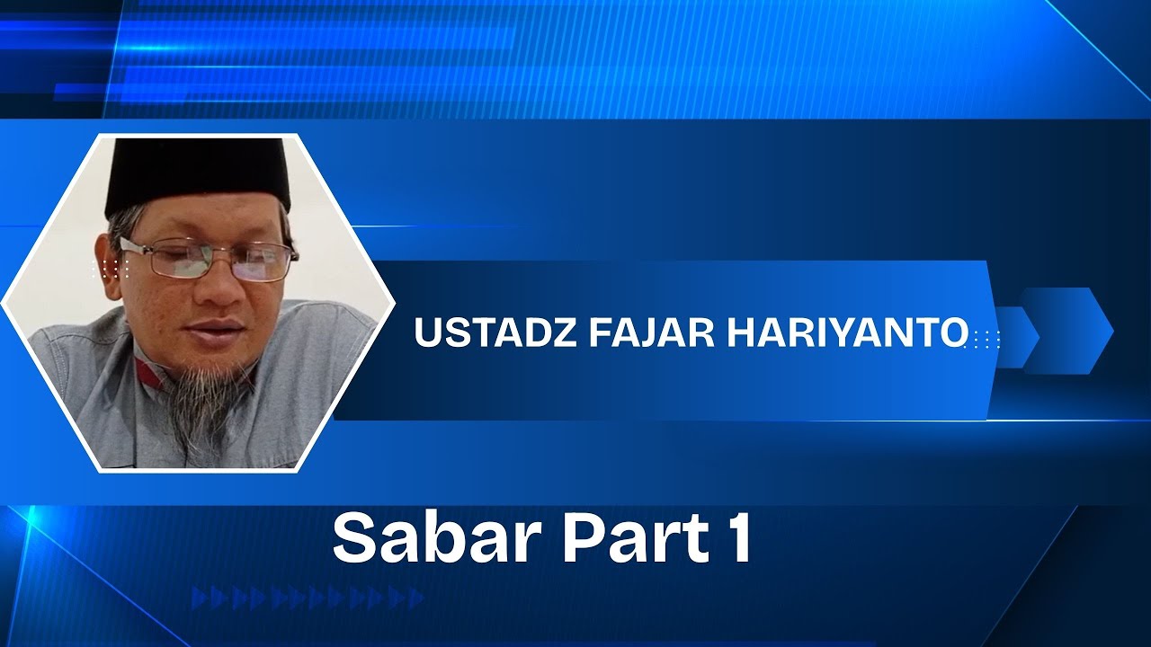 Sabar Part 1 - Ustadz Fajar Hariyanto