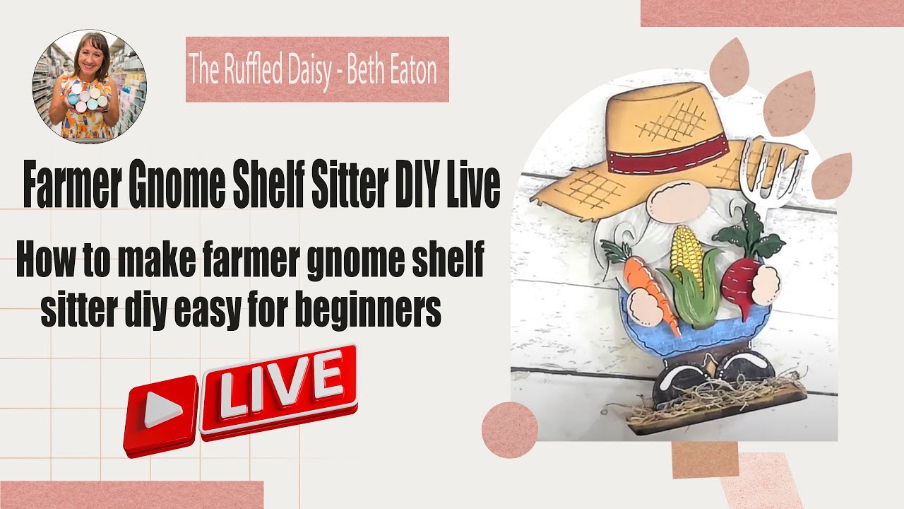 Farmer Gnome Shelf Sitter DIY Live | How to make farmer gnome shelf sitter diy easy for beginners