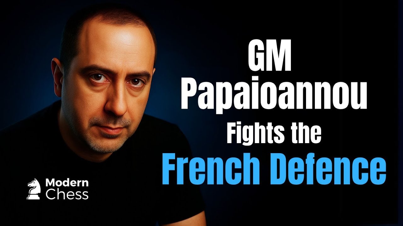GM Papaioannou's Practical Repertoire Against the French Defense | Fight 1.e4 e6 Like a GM
