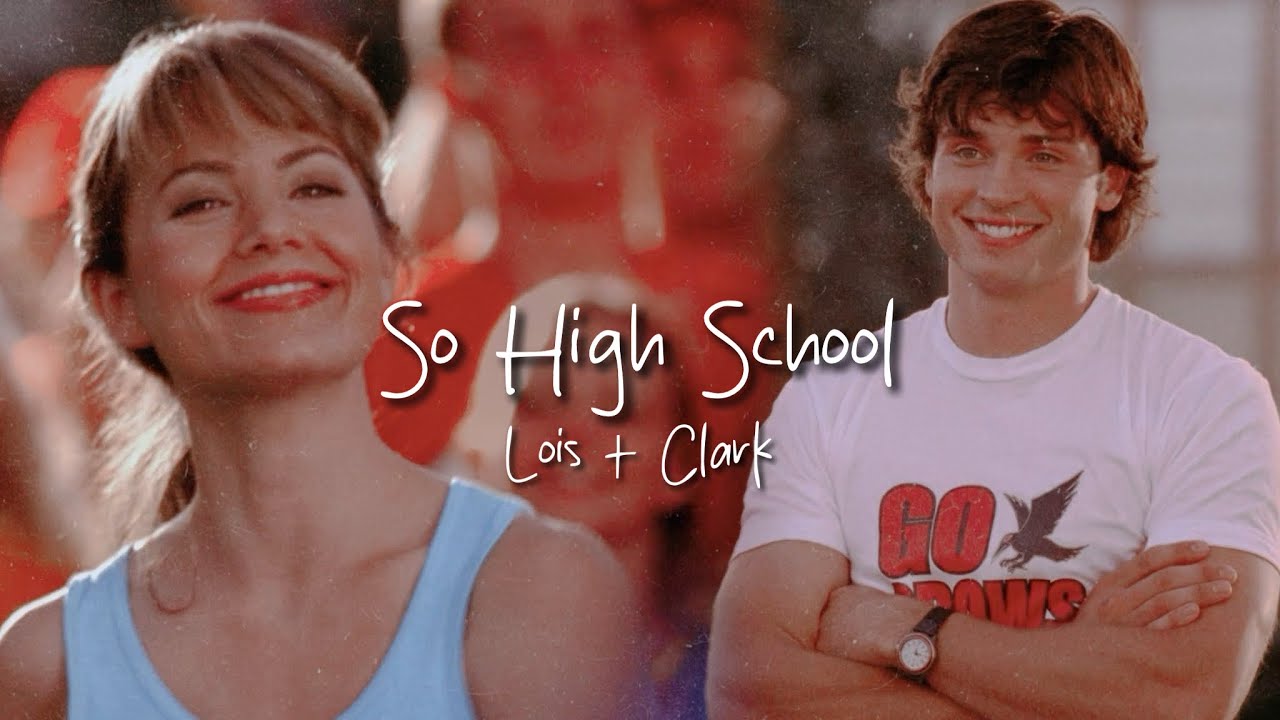 Lois & Clark | So High School