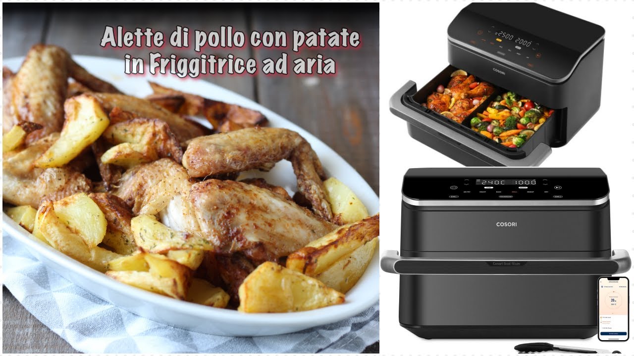Alette di pollo con patate nella COSORI Friggitrice ad Aria 10 Litri TwinFry