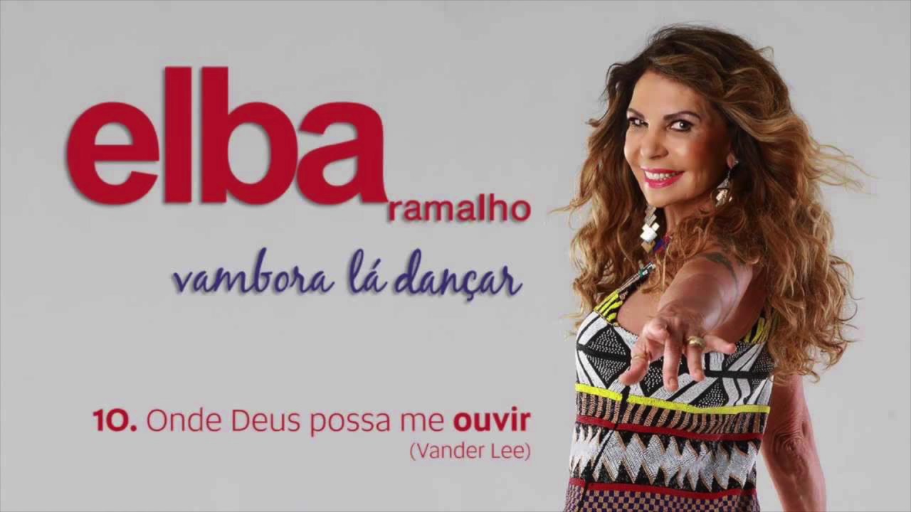Elba Ramalho - Onde Deus possa me ouvir (Vander Lee) - CD Vambora Lá Dançar