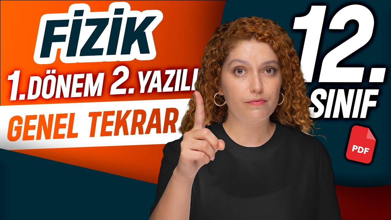 12.sınıf fizik 1.dönem 2.yazılı | Genel tekrar