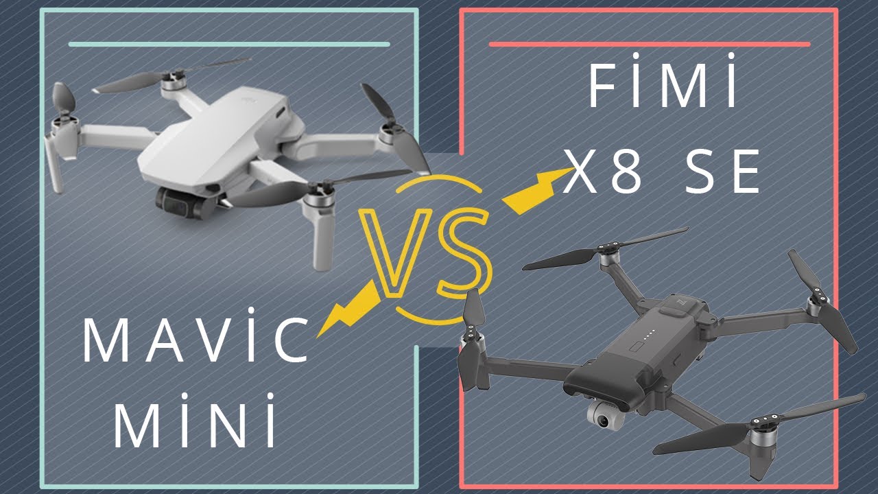 Mavic Mini vs Fimi X8SE - 11 Madde'de Karşılaştırma