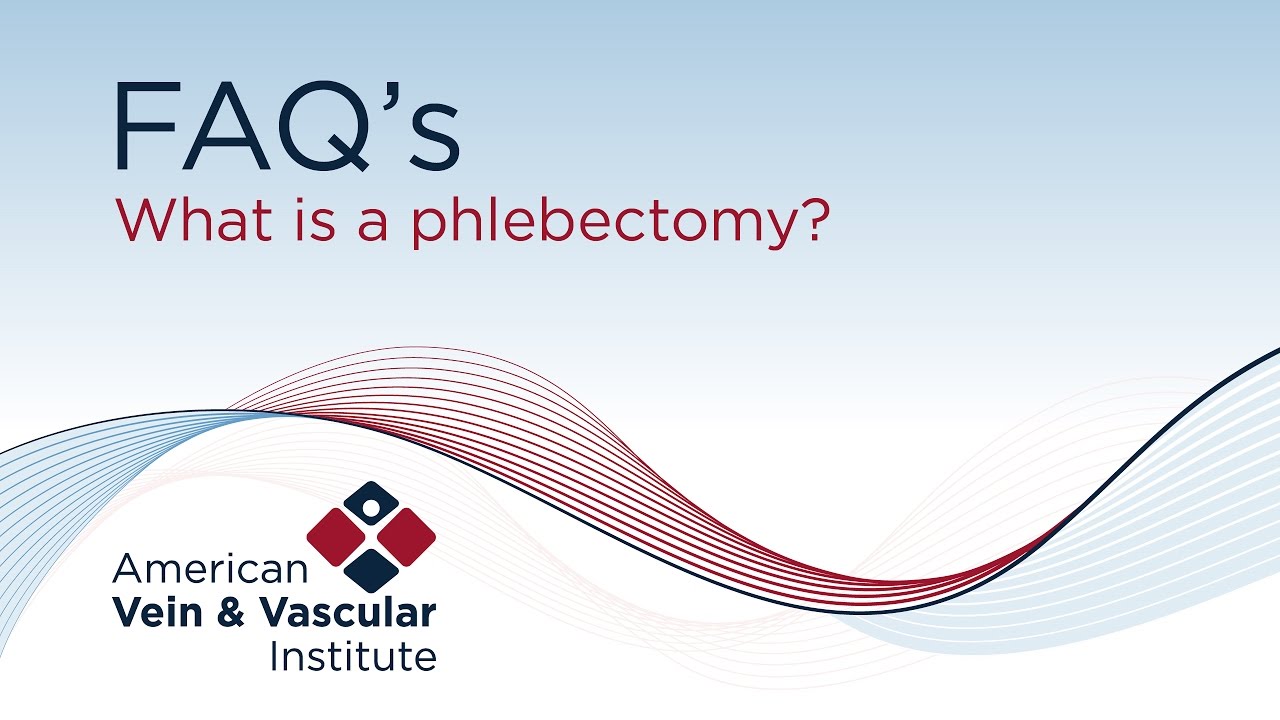 What is a phlebectomy? - American Vein & Vascular Institute
