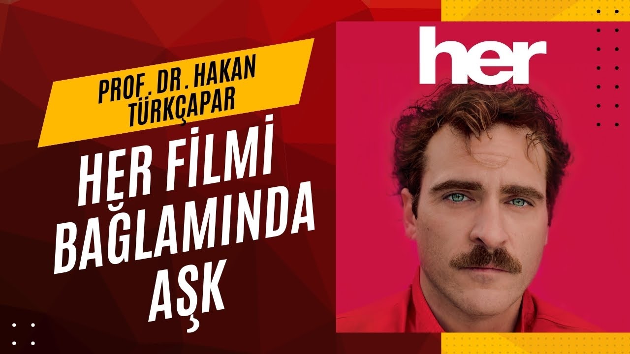 HER Filmi Bağlamında AŞK