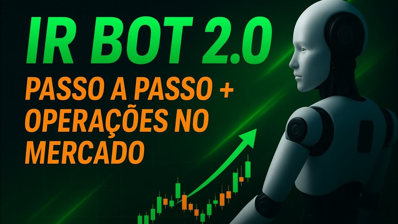 IR BOT 2.0 Passo a Passo + Opera&ccedil;&otilde;es no Mercado