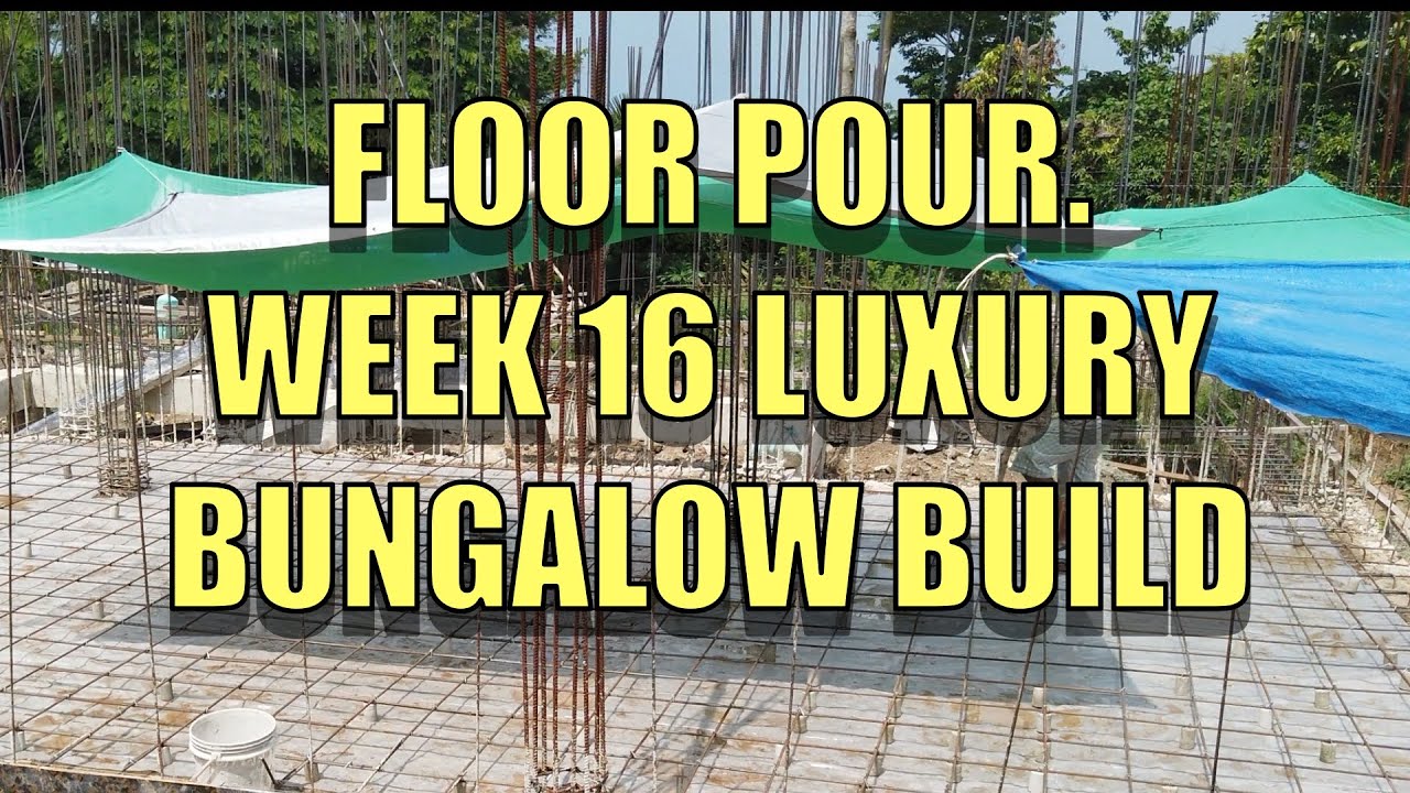 Week 16 Building a Luxury Bungalow In The Philippines.