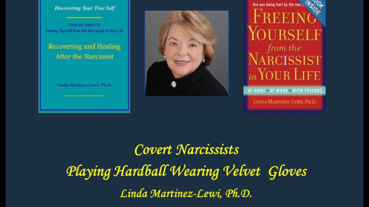 Covert Narcissists - Playing Hardball Wearing Velvet Gloves