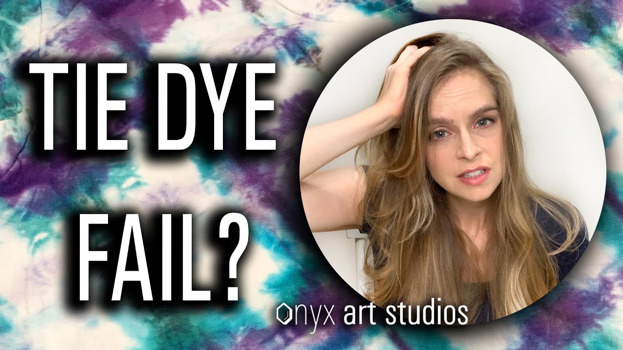Tie Dye Fail- Can You Fix Tie Dye?| Onyx Art Studios