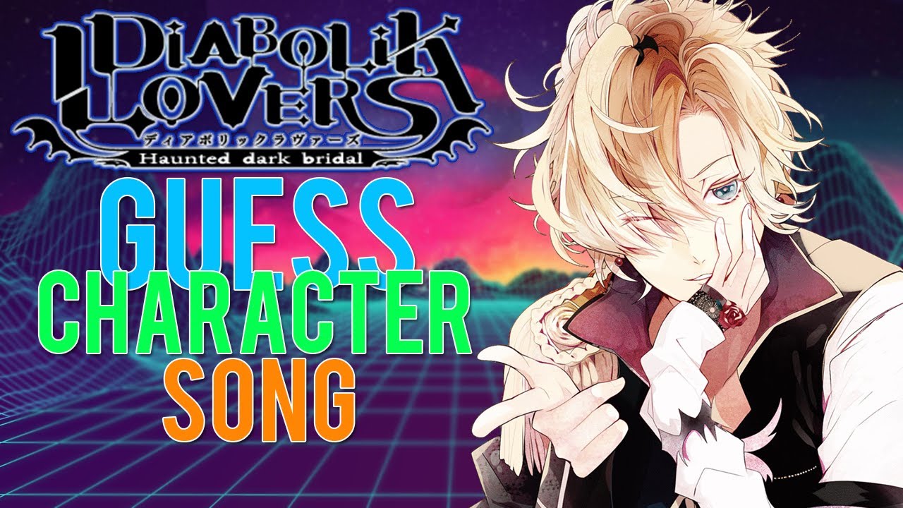 GUESS THE CHARACTER SONG | DIABOLIK LOVERS