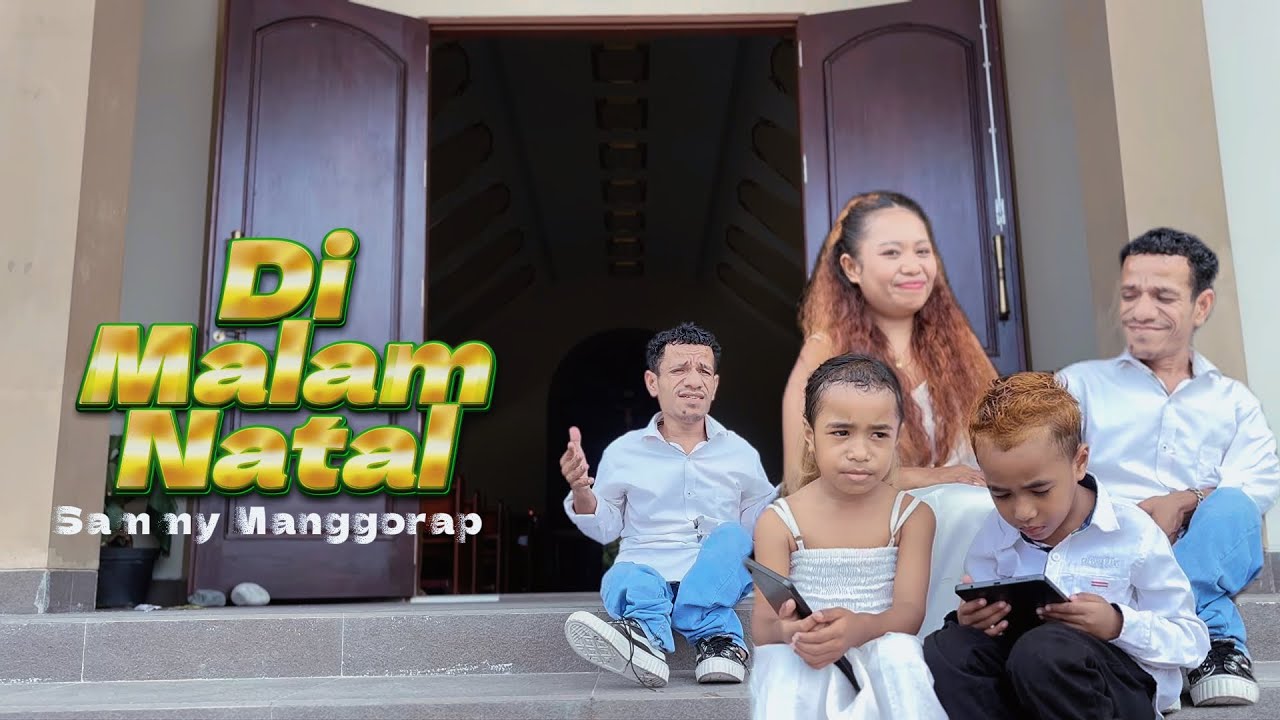 DI MALAM NATAL - SAMMY MANGGORAP ( OFFICIAL MUSIC VIDEO ) 