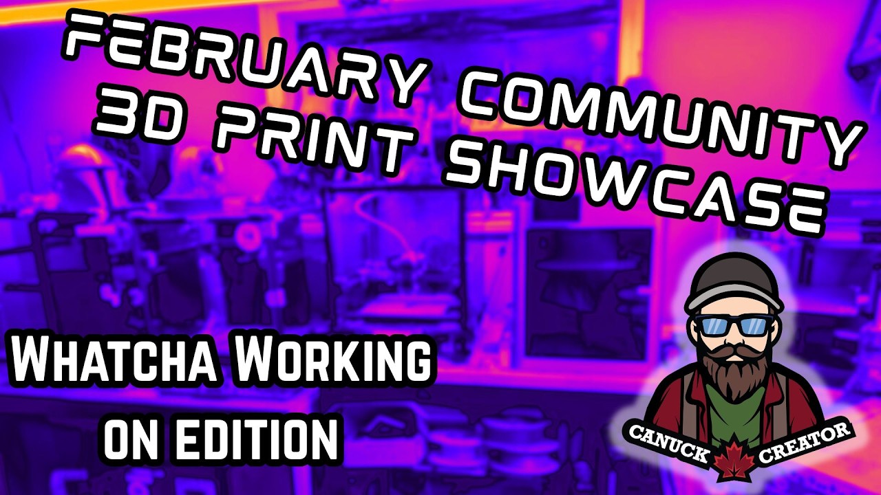 February Community Print and Project Showcase #livestream #3dprinting