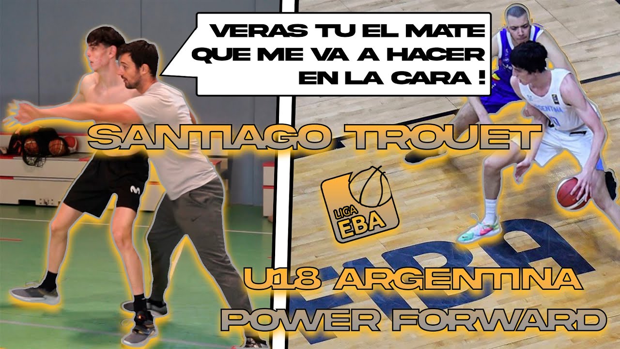 MIC'UP FULL SKILLS WORKOUT: U18 ARGENTINA POWER FORWARD SANTIAGO TROUET