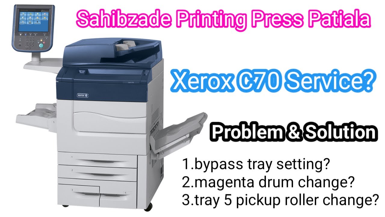 How to service bypass tray in xerox c70| sahibzade Printing Press Patiala|