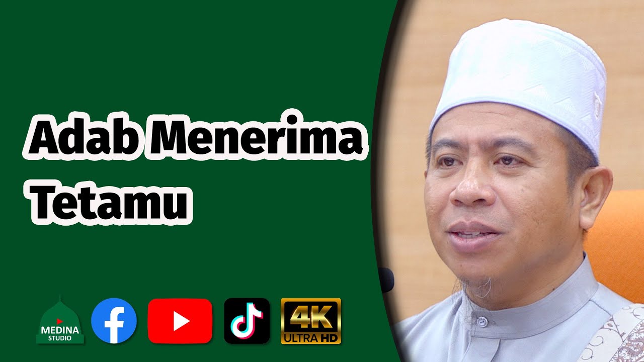 Ustaz Muhadir Hj. Joll - Adab Menerima Tetamu | 4K