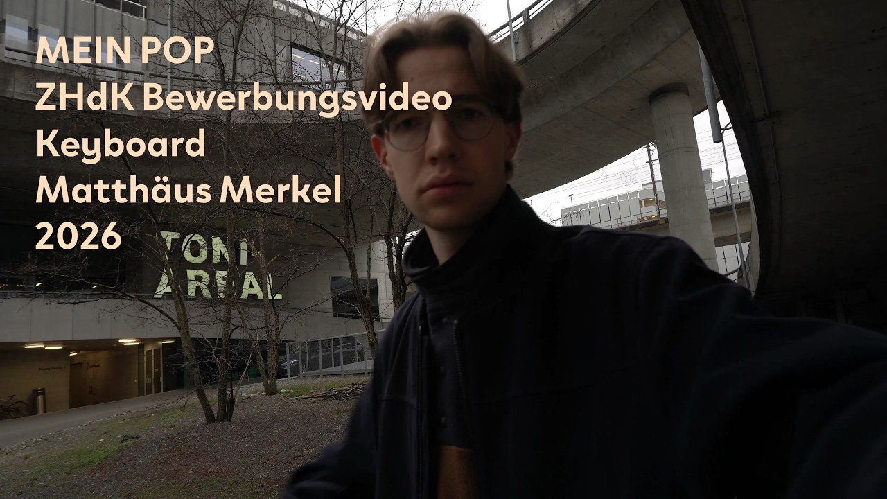 Mein Pop - ZhdK Bewerbung Matthäus Merkel 2026