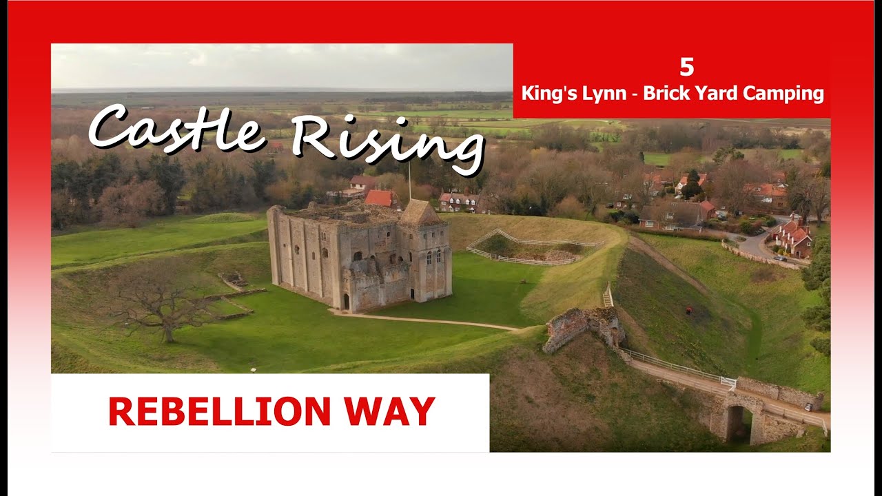 REBELLION WAY #5 | Castle Rising King's Lynn to Wells- next-the- Sea - Overnight Burnham Market