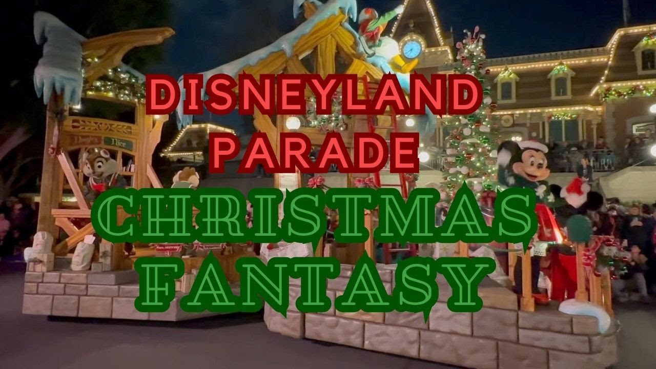 Don't Miss! Full Christmas Fantasy Parade at Disneyland!