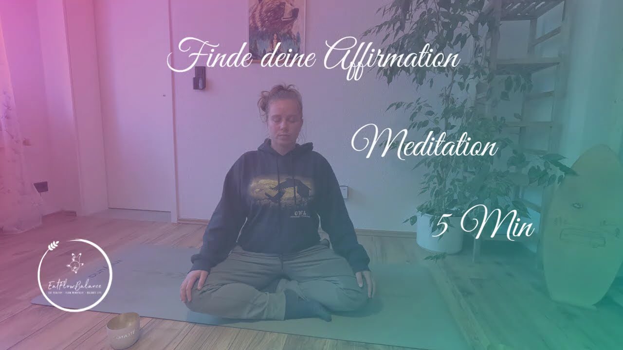 Finde deine Affirmation I Geführte 5-Minuten Meditation für Ruhe, Vertrauen & innere Balance