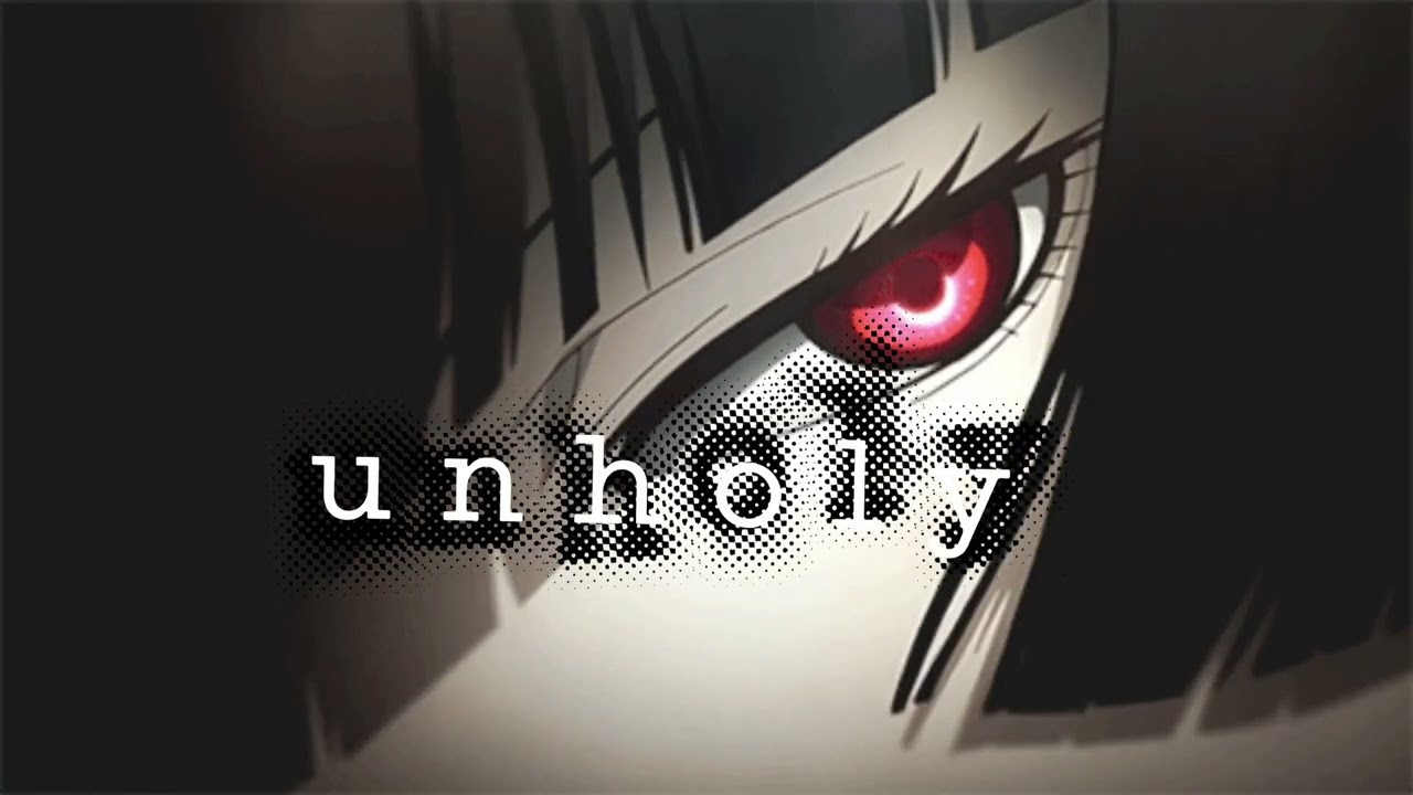 Unholy- Sam Smith (slowed)