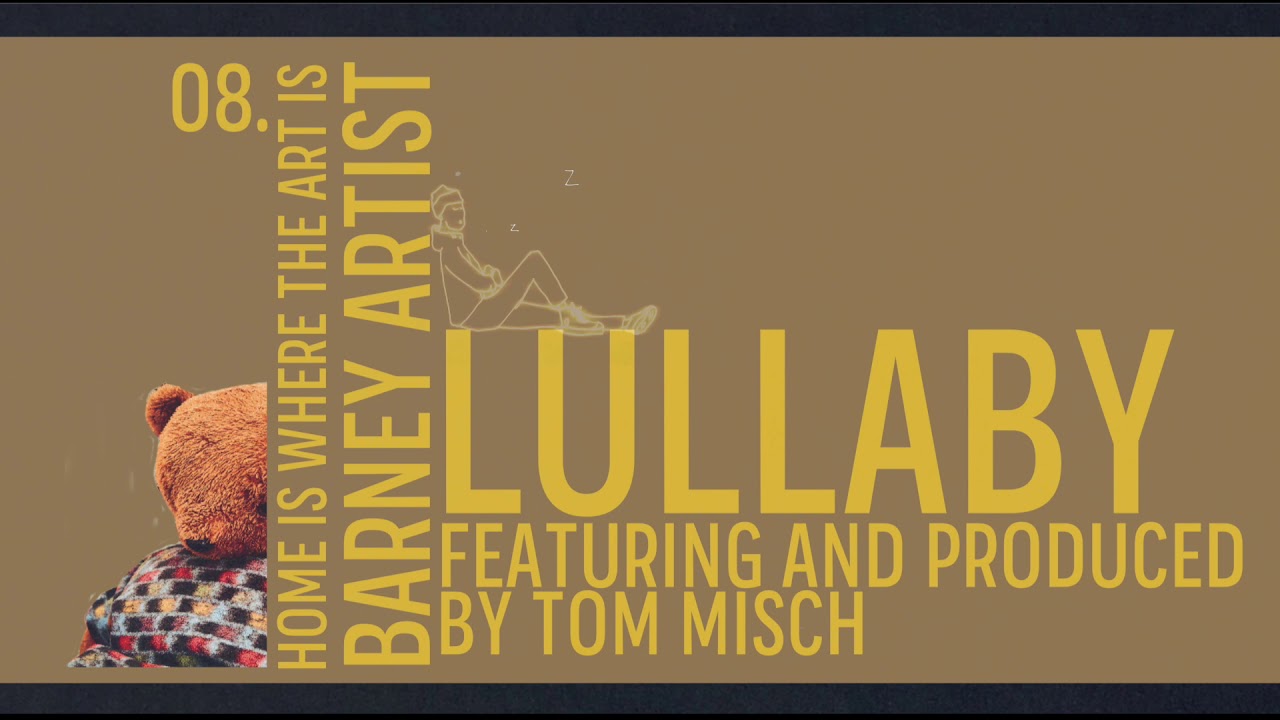 Barney Artist - Lullaby ft. Tom Misch