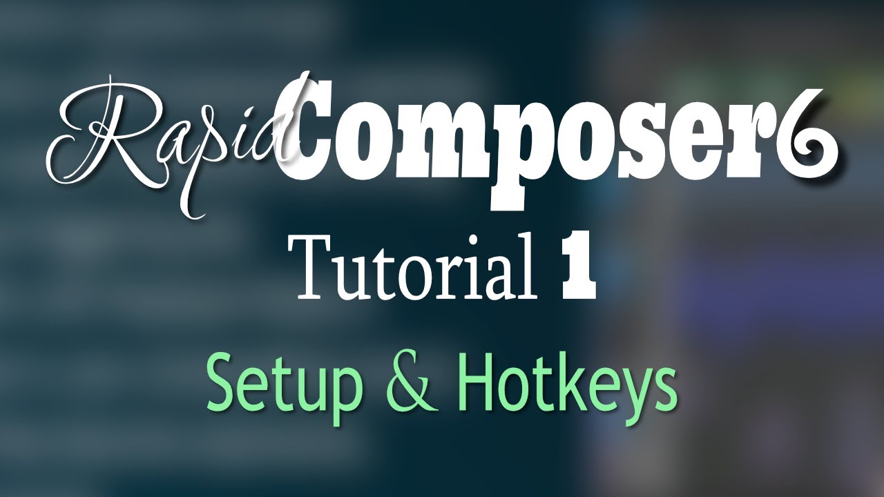 Rapid Composer 6. Учебник 1. Настройка и горячие клавиши