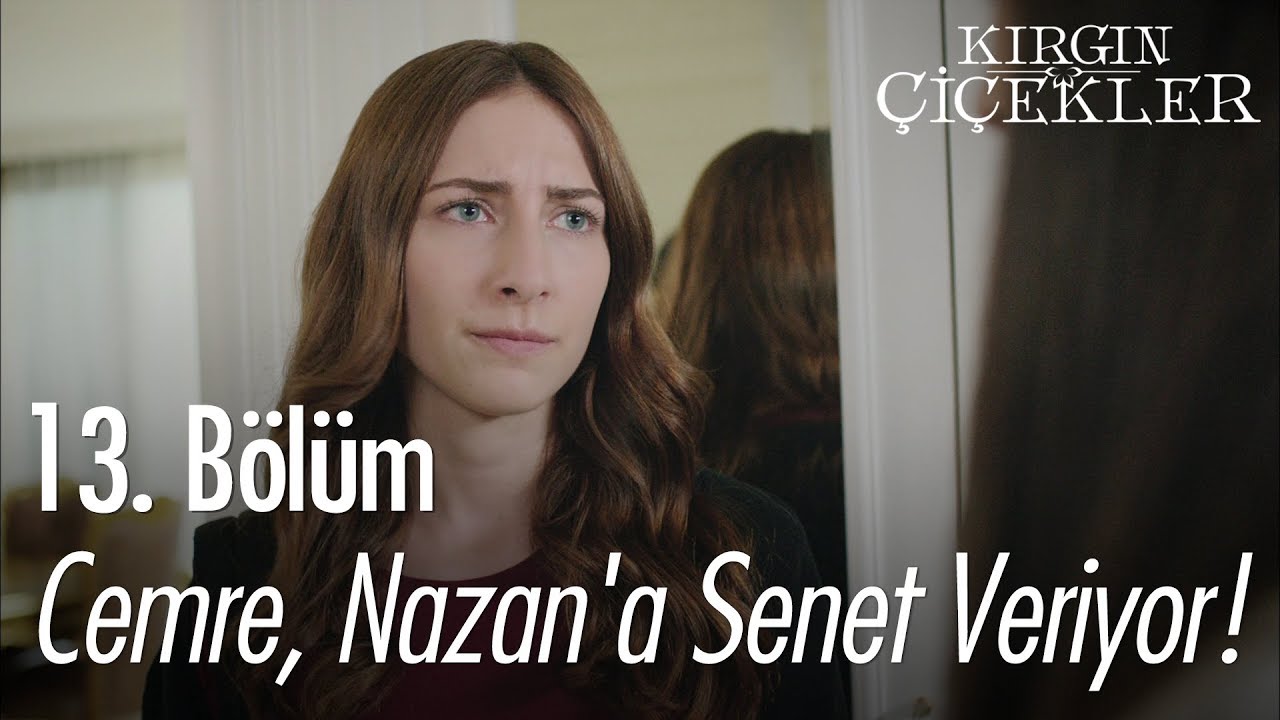Cemre, Nazan'a senet veriyor! - Kırgın Çiçekler 13. Bölüm