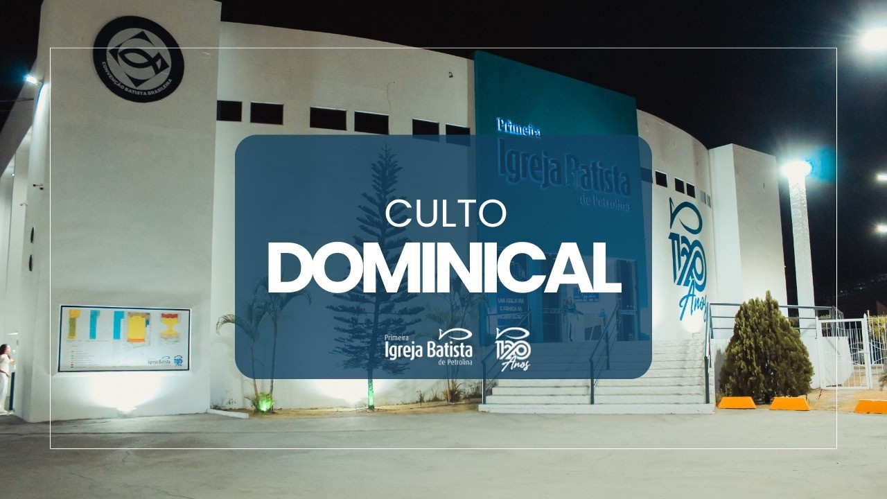 Culto Dominical / 08/02/2026 // 18:00 // PIB Petrolina
