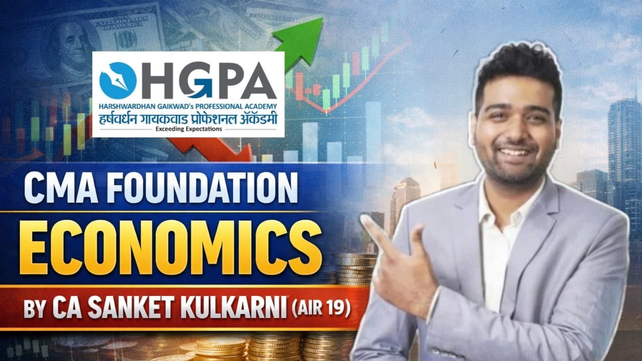 CMA Foundation - Economics | Lec 14 | By AIR 19 CA Sanket Kulkarni | HGPA Classes | Complete Batch |