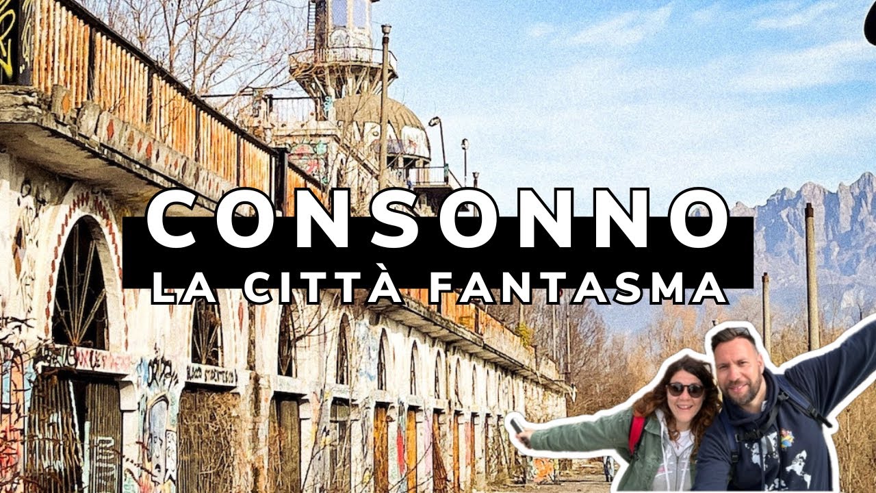 La città fantasma italiana: CONSONNO una Las VEGAS abbandonata vicino a Lecco