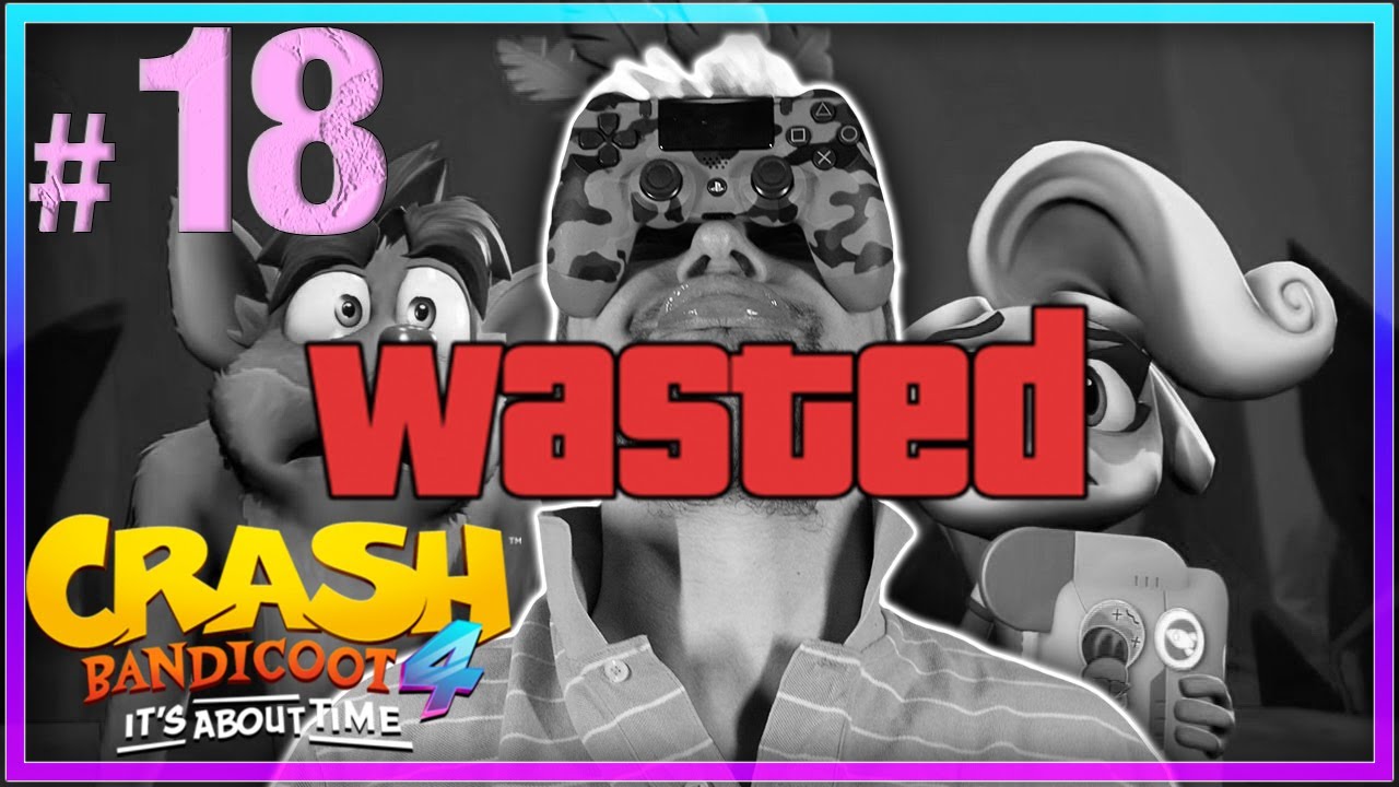 Kolejny PAD R.I.P 🦊 Crash Bandicoot 4 #18