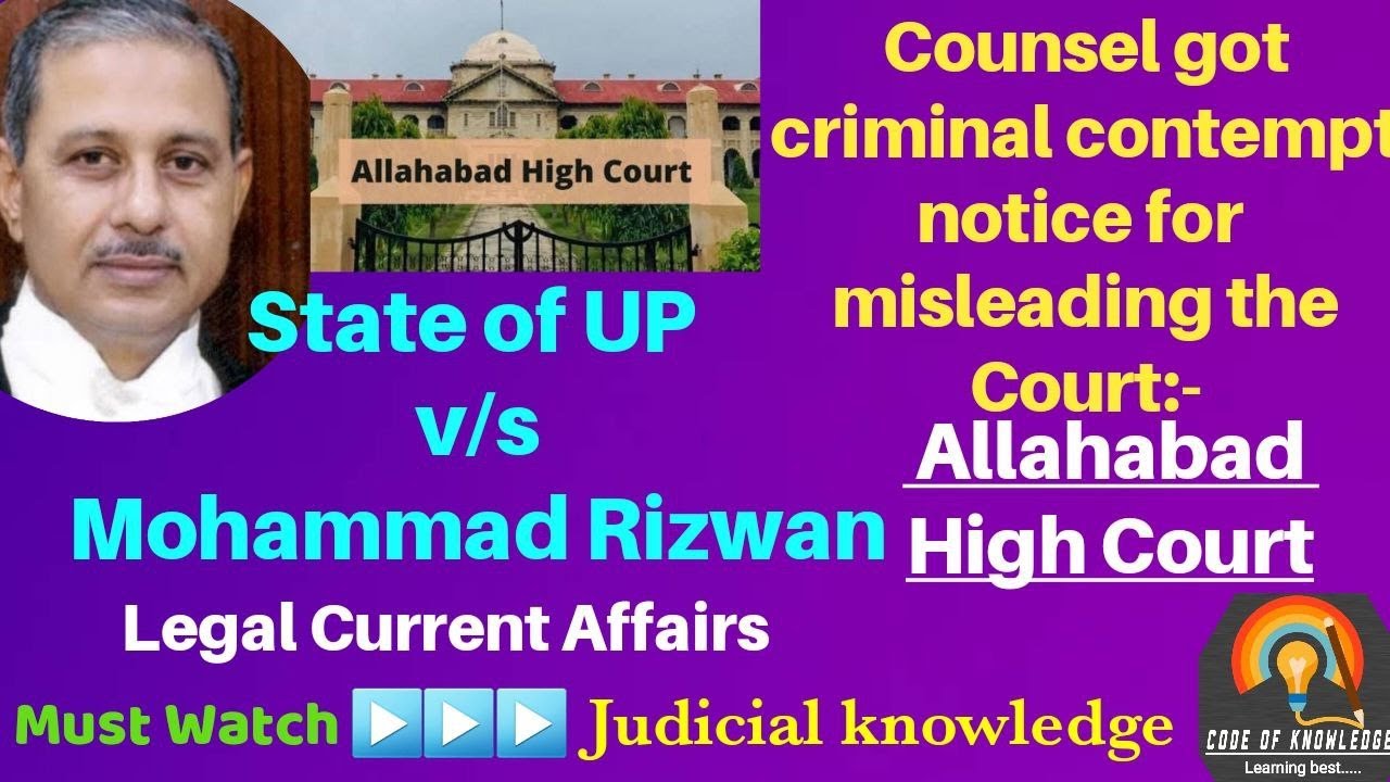Allahabad HC has suo motu initiated criminal contempt proceedings against  advocate for misleading.
