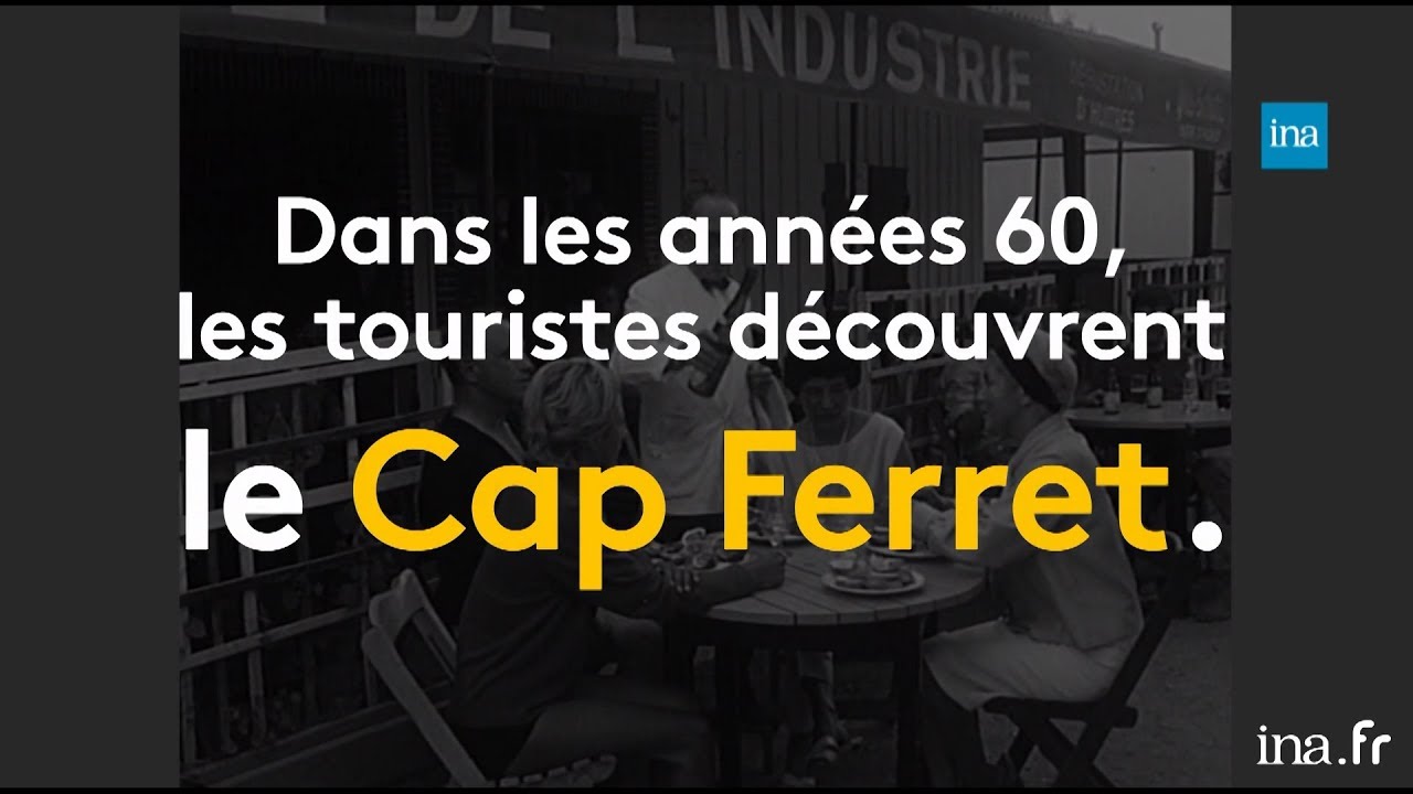 La transformation du Cap Ferret | Franceinfo INA