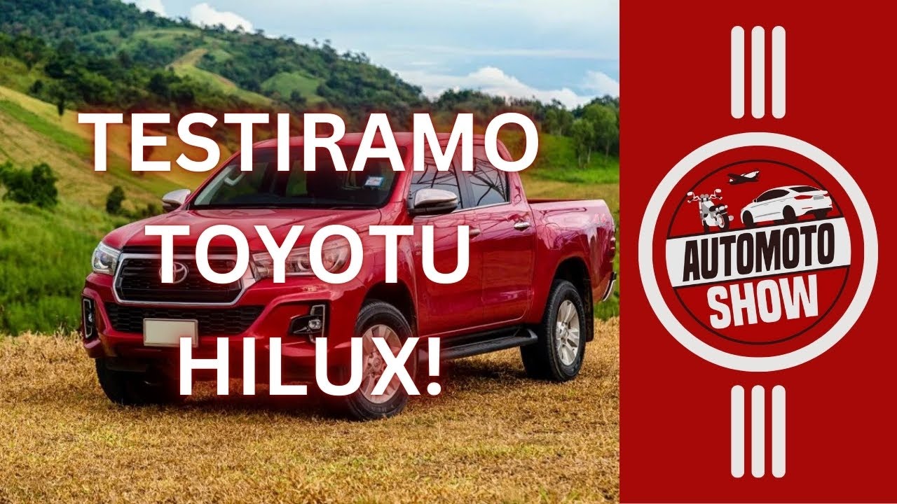 Toyota Hilux na testu - kako se pokazala legenda? | Auto Moto Show