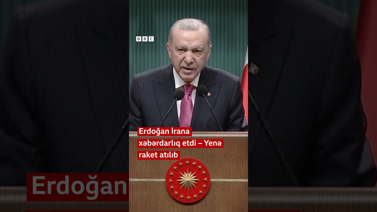 Erdoğan İrana xəbərdarlıq etdi - Yenə raket atılıb