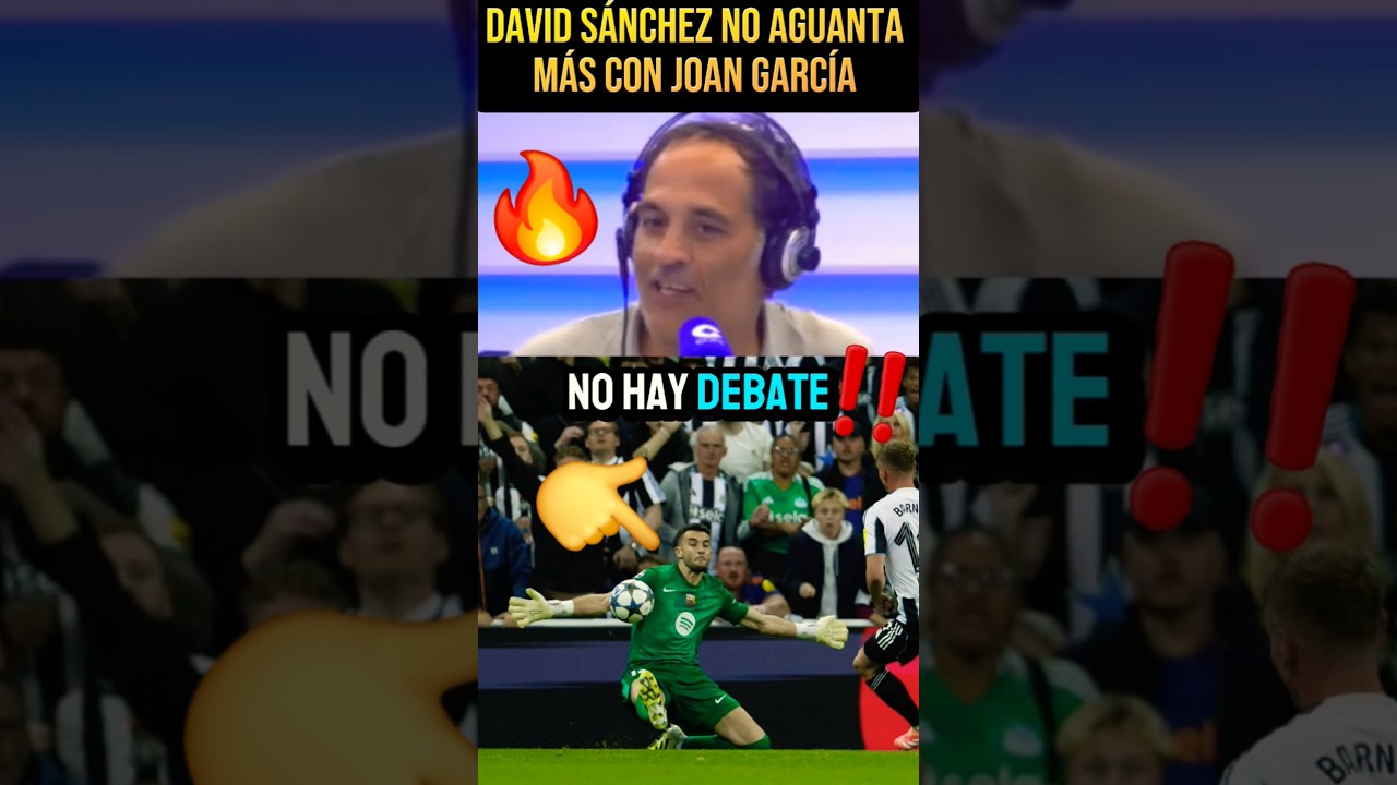 🔥DAVID SÁNCHEZ SE HARTA Y EXIGE A JOAN GARCÍA AL MUNDIAL 2026 CON ESPAÑA‼️ 