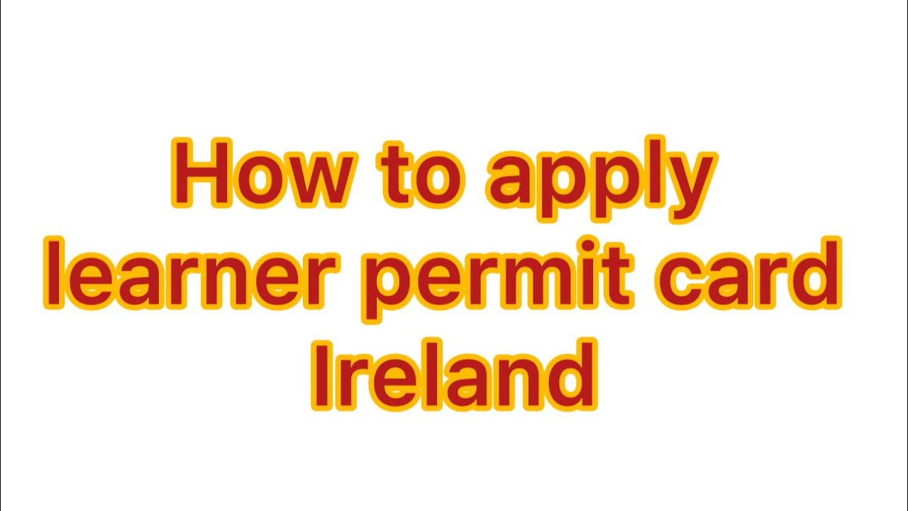 How to apply learners permit card in Ireland#What to do after learners driving test in Ireland#