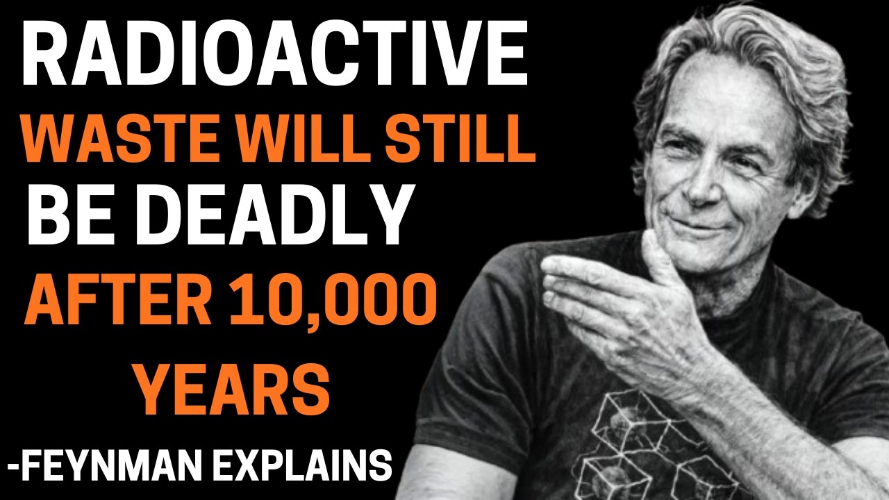 The Waste We Buried Will Outlive Every Language on Earth | Richard Feynman