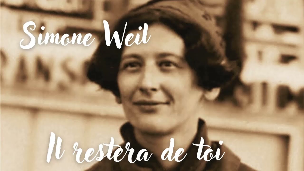 Il restera de toi - Simone Weil - texte philosophique - French Poetry