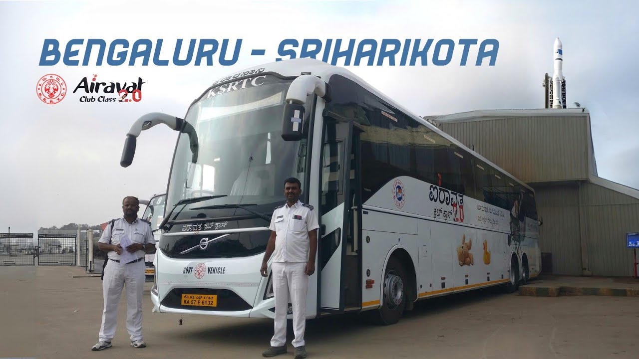 BANGALORE to SRIHARIKOTA | Airavat 2.0 to ISRO Space Centre - KSRTC Volvo 9600