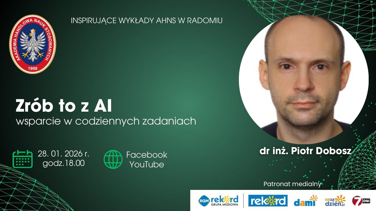 Zrób to z AI – wsparcie w codziennych zadaniach - dr inż. Piotr Dobosz