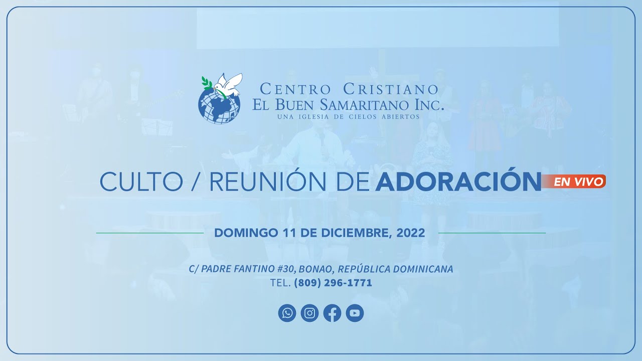 Culto / Reunión de Adoración 11-12-2022. Centro Cristiano El Buen Samaritano, Bonao RD