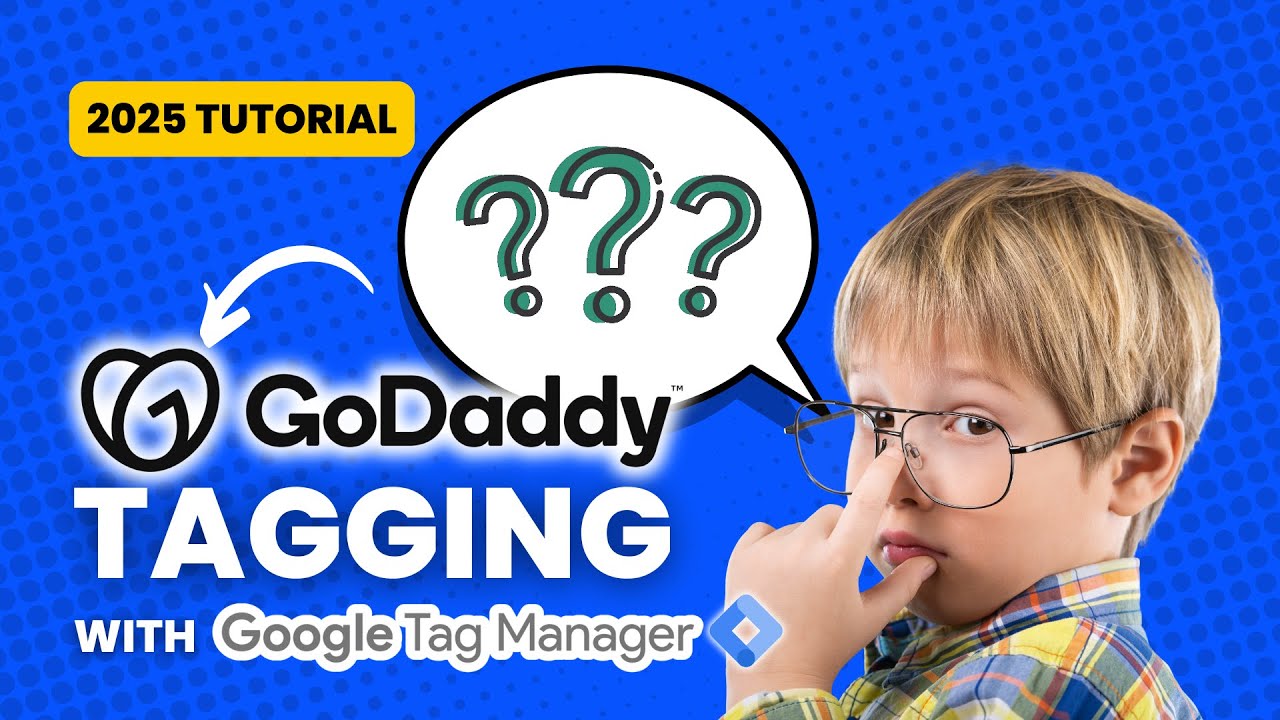 GoDaddy Google Tag Manager Setup [Step-by-Step Guide]