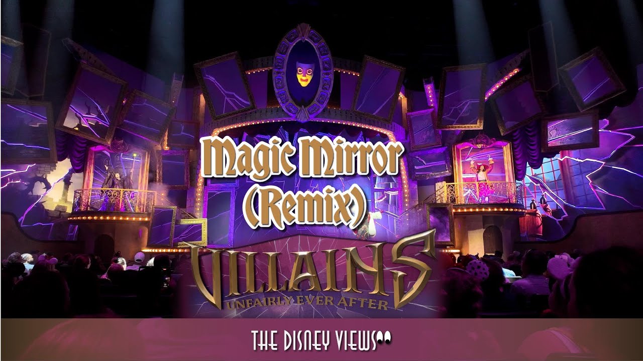 Magic Mirror (Remix) Only - Disney Villains: Unfairly Ever After - Hollywood Studios