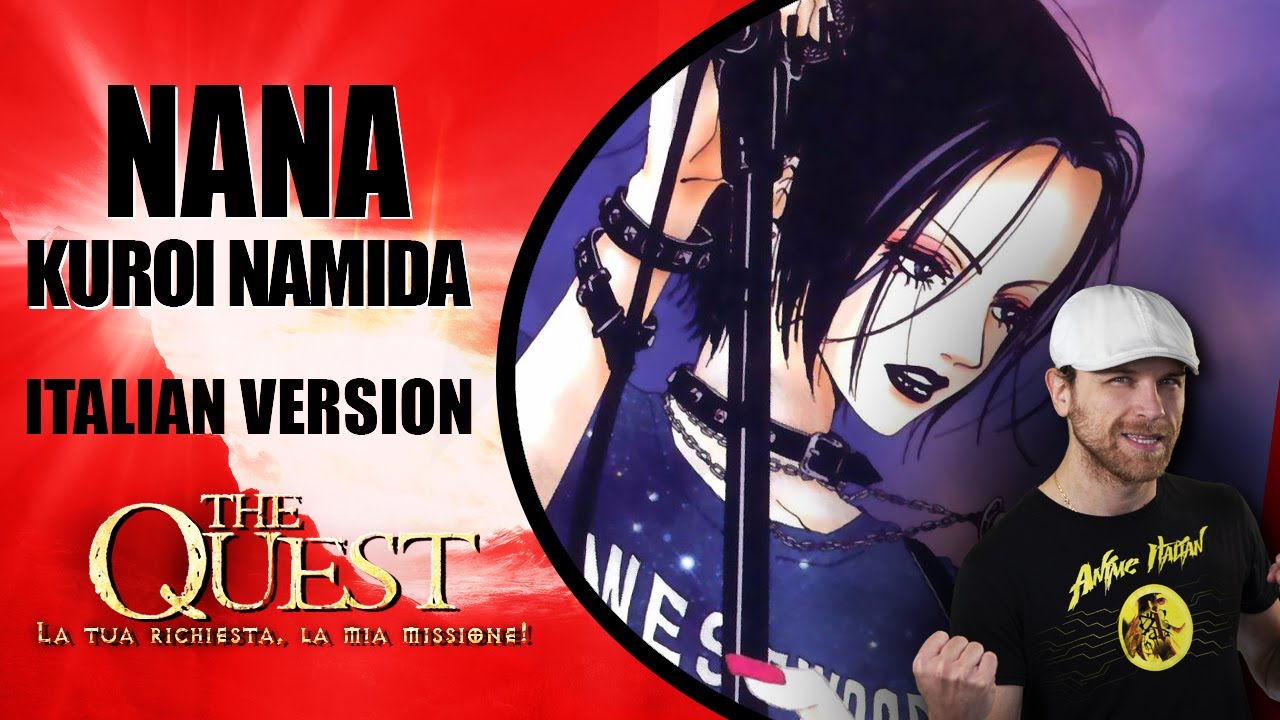 NANA Sigla di Chiusura - Kuroi Namida (Versione Italiana)